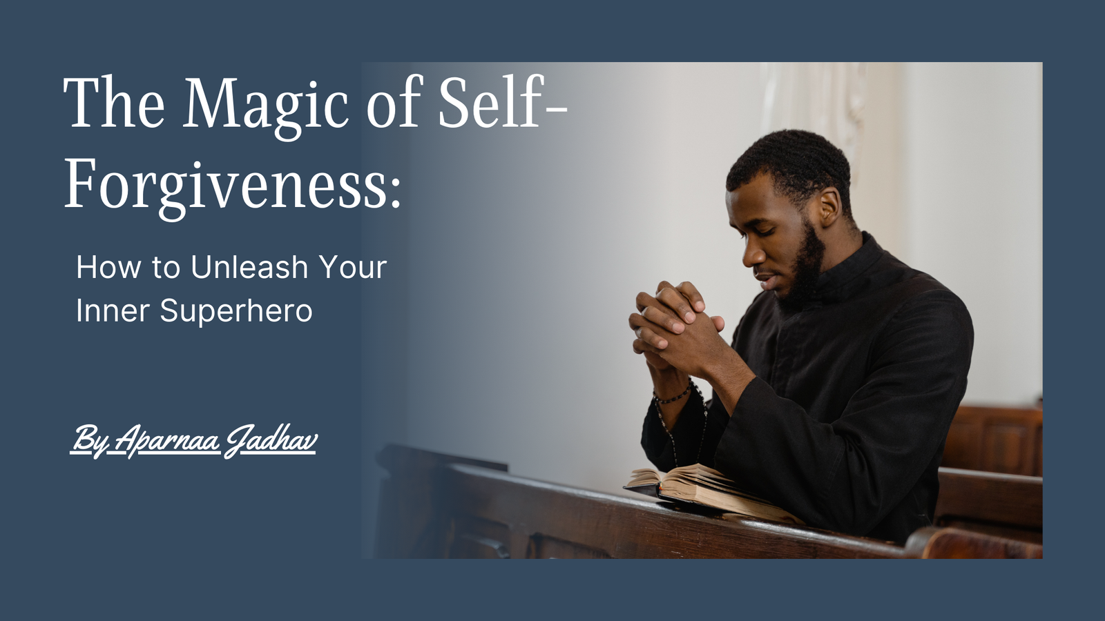 Read more about the article The Magic of Self-Forgiveness: How to Unleash Your Inner Superhero