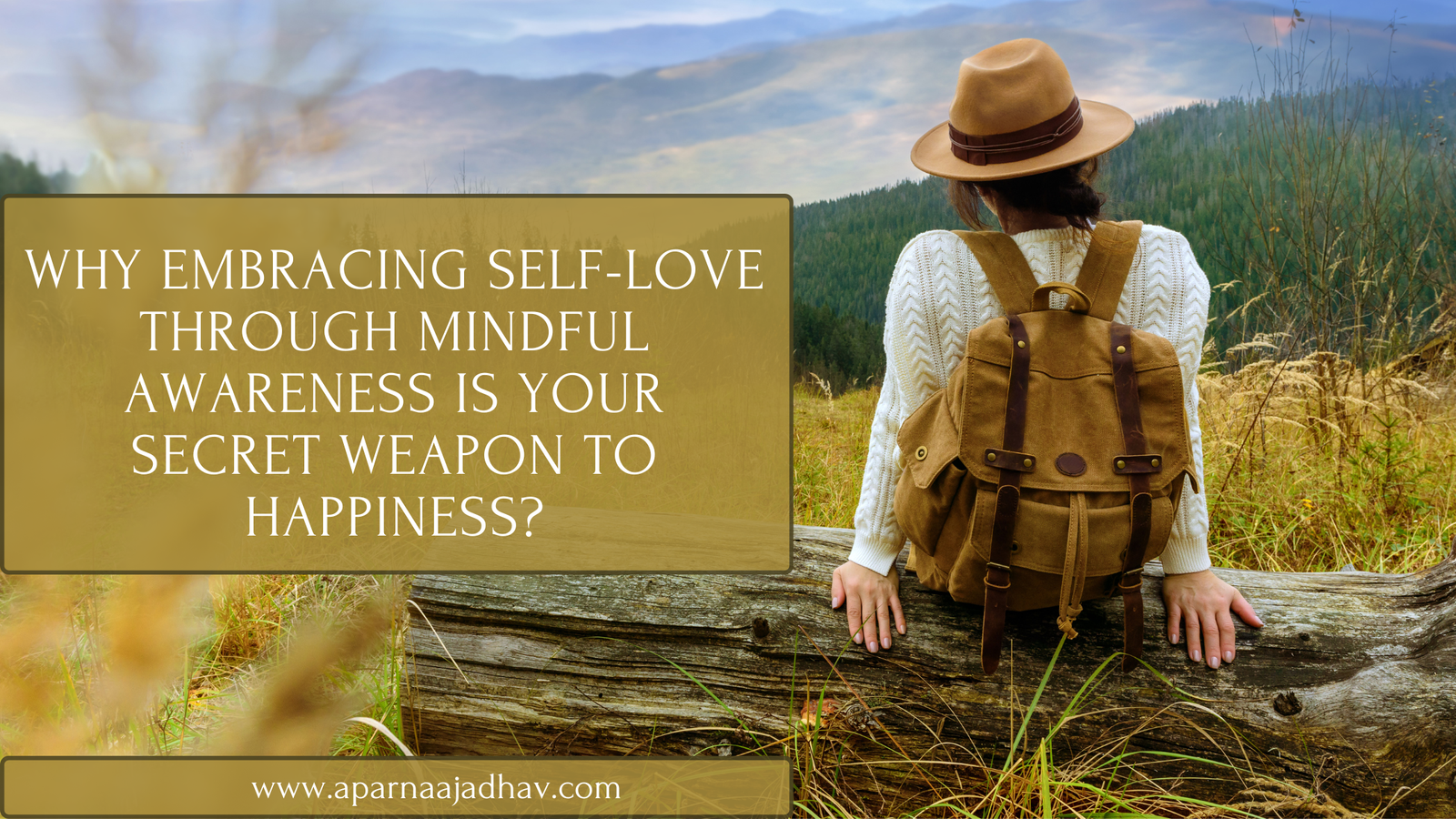 Read more about the article Why Embracing Self-Love Through Mindful Awareness Is Your Secret Weapon to Happiness?