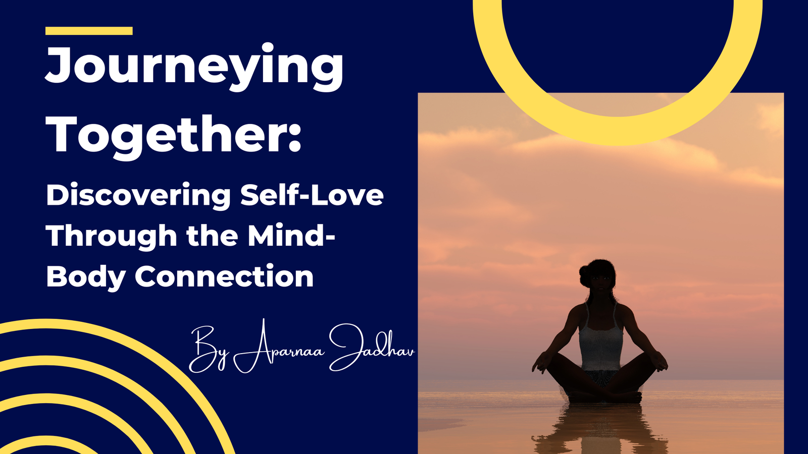 Read more about the article Exploring the Mind-Body Connection: A Journey to Self-Love with Yoga and Meditation
